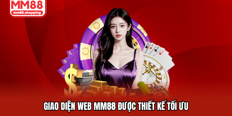 Giao diện web MM88 được thiết kế tối ưu