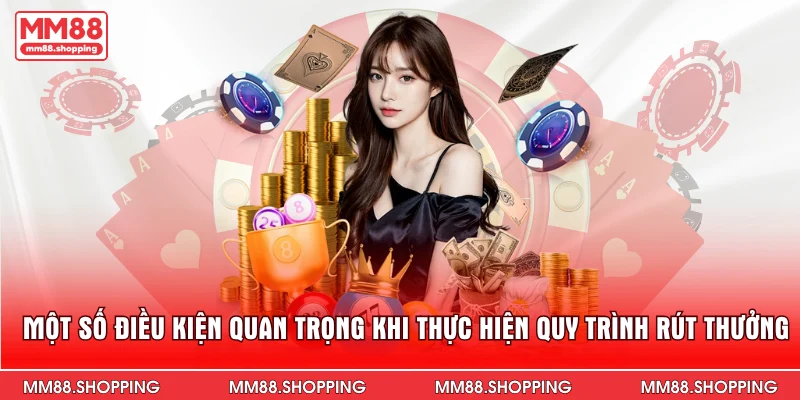 Một số điều kiện quan trọng khi thực hiện quy trình rút thưởng