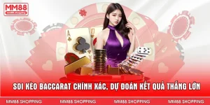Soi Kèo Baccarat Chính Xác, Dự Đoán Kết Quả Thắng Lớn